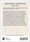 Resurrection and the Life by Brent Borup